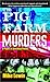 The Pig Farm Murders by Mike Lewis
