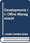Developments in Office Management Developments in Office Management