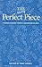 The Perfect Piece