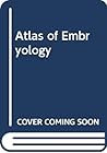 Atlas of Embryology Atlas of Embryology