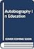 Autobiography in education:...