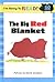 Big Red Blanket (I'm Going to Read! Level 1)