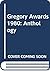 GREGORY AWARDS: ANTHOLOGY