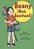 Beany - Not Beanhead (Beany Adventures)