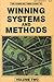 Winning Systems and Methods, Volume 2