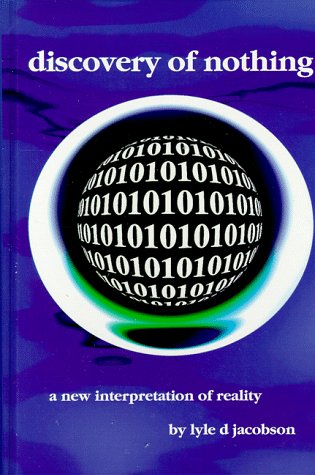 Discovery of Nothing: A New Interpretation of Reality (Paperback)
