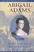 Abigail Adams : Witness to a Revolution