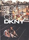 Dkny: Soul of the City Dkny: Soul of the City