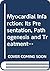 Myocardial Infarction: Its Presentation, Pathogenesis and Treatment - International Seminar Proceedings