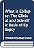 What Is Epilepsy: The Clini...