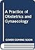 A Practice of Obstetrics & ...
