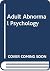 Adult Abnormal Psychology by Edgar Miller