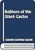 Robbers of the Giant Cactus