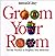 Groom Your Room : Terrific ...