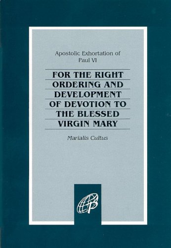 Marialis Cultus / For the Right Ordering and Development of Devotion to the Blessed Virgin Mary (Paperback)