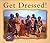 Get Dressed