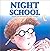 Night School