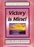 Victory Is Mine!