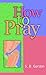 How to Pray