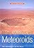 Meteors, Meteorites, and Meteoroids (Out of This World)