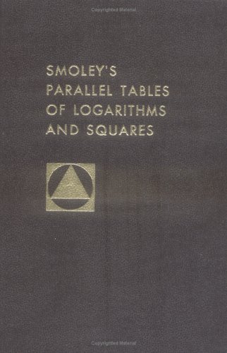 Smoley's Parallel Tables of Logarithms and Squares (Hardcover)