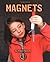 Magnets (First Step Nonfiction: Forces and Motion)