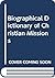 Biographical Dictionary of Christian Missions by G. Anderson