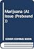 Marijuana