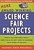 More Award-Winning Science Fair Projects