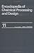Encyclopedia of Chemical Processing and Design: Volume 11 - Computer-Aided Process Analysis to Copyright (Chemical Processing and Design Encyclopedia)