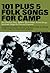 101 Plus 5 Folk Songs for Camp