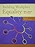 Building Workplace Equality : Ethics, Diversity and Inclusion