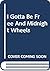 I Gotta Be Free and Midnight Wheels by Ruth Hallman