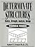 Determinate Structures by Samuel E. French