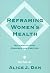 Reframing Women's Health: Multidisciplinary Research and Practice