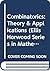 Combinatorics: Theory & Applications (Ellis Horwood Series in Mathematics and Its Applications)