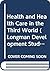 Health and Health Care in the Third World by David R. Phillips