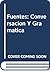 Fuentes: Conversacion Y Gramatica