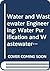 Water & Wastewater Engineering: Water Purification & Wastewater Treatment & Disposal