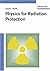 Physics for Radiation Protection