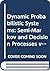 Dynamic Probabilistic Systems: Semi-Markov And Decision Processes V. 2 (Decision & Control)