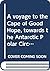 A voyage to the Cape of Good Hope, towards the Antarctic Polar Circle, round the world and to the country of the Hottentots and the Caffres, from the ... Society publications : Second series)