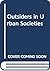 Outsiders in urban societies by David Sibley