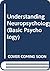 Understanding Neuropsychology