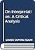 On Interpretation: A Critical Analysis