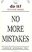 No More Mistakes