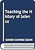 Teaching the History of Science