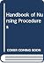 Handbook of Nursing Procedures