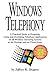 Windows Telephony by Jeffrey R. Shapiro