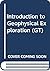Introduction to Geophysical Exploration